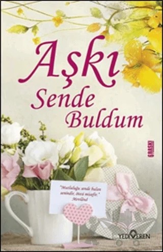 Aşkı Sende Buldum – Akif Bayrak – Yediveren Yayınları kitap kapağı