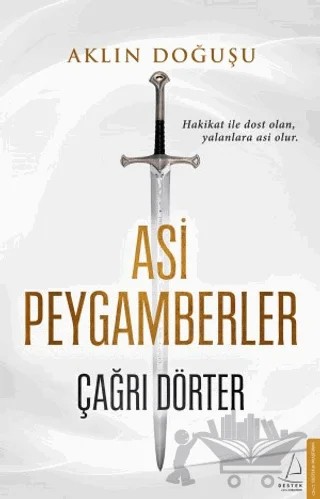 Aklın Doğuşu - Asi Peygamberler – Çağrı Dörter – Destek Yayınları kitap kapağı