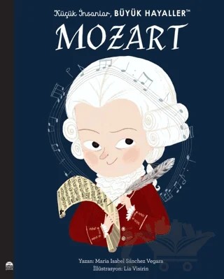 Mozart - Küçük İnsanlar Büyük Hayaller – Maria Isabel Sanchez Vegara – Martı Çocuk Yayınları kitap kapağı
