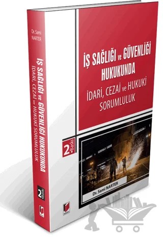İş Sağlığı ve Güvenliği Hukukunda İdari, Cezai ve Hukuki Sorumluluk – Sami Narter – Adalet Yayınevi kitap kapağı