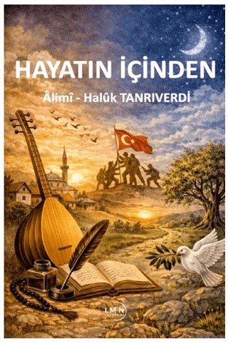 Hayatın İçinden – Haluk Tanrıverdi – Liman Yayınevi kitap kapağı