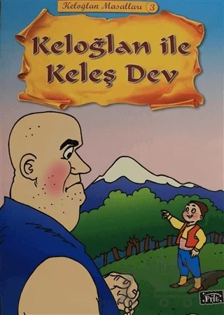 Keloğlan ile Keleş Dev - Keloğlan Masalları 3 – Ekrem Aytar – Parıltı Yayınları kitap kapağı