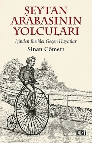 Şeytan Arabasının Yolcuları – Sinan Cömert – Dost Kitabevi Yayınları kitap kapağı
