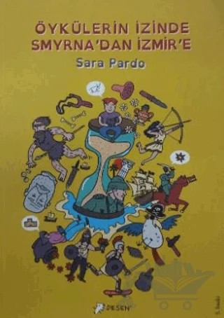 Öykülerin İzinde Smyrna'dan İzmir'e – Sara Pardo – Desen Yayınları kitap kapağı