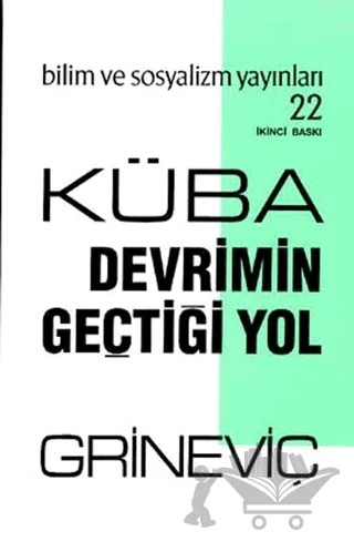 Küba: Devrimin Geçtiği Yol – E. A. Grineviç – Bilim ve Sosyalizm Yayınları kitap kapağı