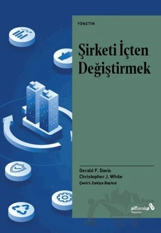 Şirketi İçten Değiştirmek – Christopher J. White, Gerald F. Davis – Albaraka Yayınları kitap kapağı