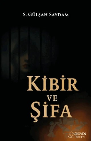 Kibir ve Şifa – S. Gülşah Saydam – Serüven Yayınevi kitap kapağı