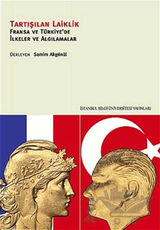 Tartışılan Laiklik – Samim Akgönül – İstanbul Bilgi Üniversitesi Yayınları kitap kapağı