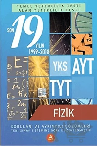 YKS AYT TYT Fizik Son 19 Yılın Soruları ve Ayrıntılı Çözümleri 2000-2018 – Kolektif – A Yayınları kitap kapağı
