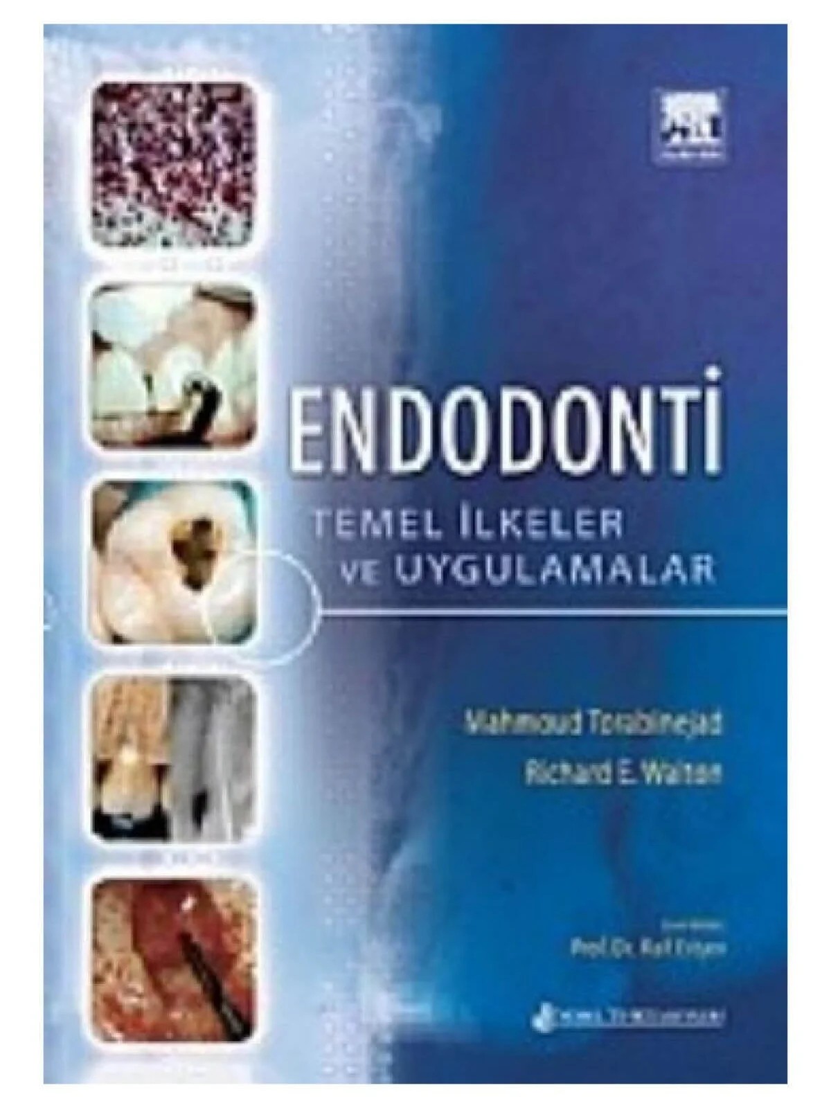 Endodonti Temel İlkeler ve Uygulamalar – Torabinejad, &nbsp, Walton – Nobel Tıp Kitabevleri kitap kapağı
