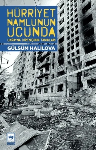 Hürriyet Namlunun Ucunda – Gülsüm Halilova – Ötüken Neşriyat kitap kapağı