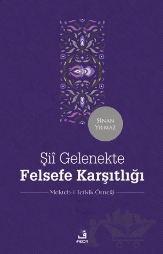 Şii Gelenekte Felsefe Karşıtlığı – Sinan Yılmaz – Fecr Yayınları kitap kapağı