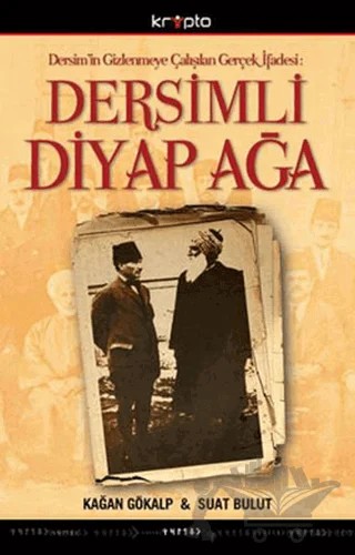 Dersimli Diyap Ağa – Kağan Gökalp – Kripto Basım Yayın kitap kapağı