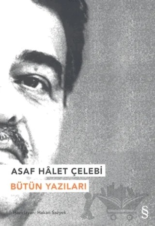 Asaf Halet Çelebi - Bütün Yazıları – Asaf Halet Çelebi – Everest Yayınları kitap kapağı