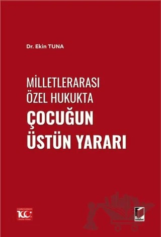 Milletlerarası Özel Hukukta Çocuğun Üstün Yararı – Ekin Tuna – Adalet Yayınevi kitap kapağı