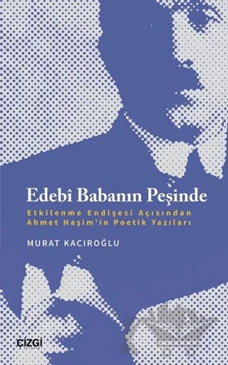 Edebi Babanın Peşinde – Murat Kacıroğlu – Çizgi Kitabevi Yayınları kitap kapağı