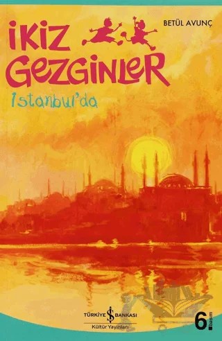 İkiz Gezginler: İstanbul’da – Betül Avunç – İş Bankası Kültür Yayınları kitap kapağı