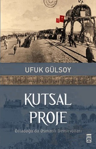 Kutsal Proje – Ufuk Gülsoy – Timaş Tarih kitap kapağı