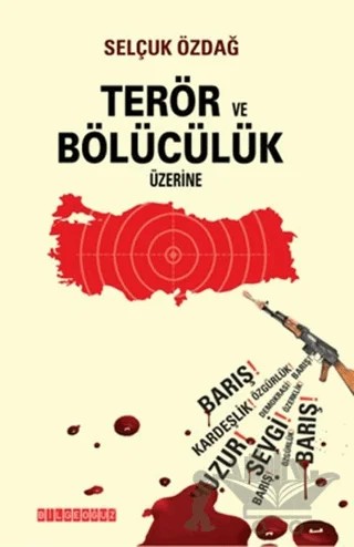 Terör ve Bölücülük Üzerine – Selçuk Özdağ – Bilgeoğuz Yayınları kitap kapağı