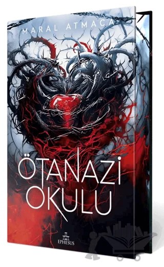 Ötanazi Okulu 4 (Yan Boyamalı Ciltli Özel Baskı) – Maral Atmaca – Ephesus Yayınları kitap kapağı