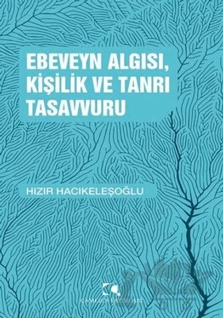 Ebeveyn Algısı, Kişilik ve Tanrı Tasavvuru – Hızır Hacıkeleşoğlu – Çamlıca Yayınları kitap kapağı