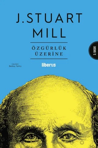 Özgürlük Üzerine – John Stuart Mill – Liberus Yayınları kitap kapağı