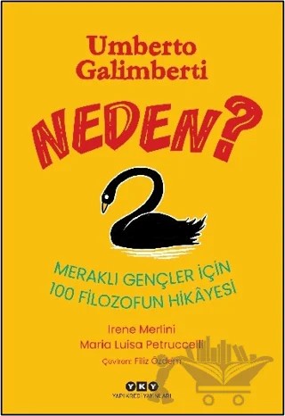 Neden? - Meraklı Gençler için 100 Filozofun Hikâyesi – Umberto Galimberti, Irene Merlini, Maria Luisa Petruccelli – Yapı Kredi Yayınları kitap kapağı