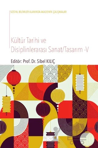 Kültür Tarihi ve Disiplinlerarası Sanat Tasarım - V – Kolektif – Artikel Akademi kitap kapağı