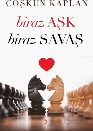 Biraz Aşk Biraz Savaş – Coşkun Kaplan – Cinius Yayınları kitap kapağı