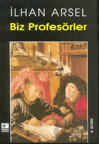 Biz Profesörler – İlhan Arsel – Kaynak Yayınları kitap kapağı