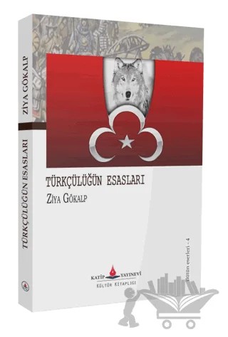 Türkçülüğün Esasları – Ziya Gökalp – Katip Yayınları kitap kapağı