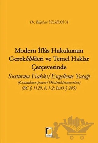 Modern İflas Hukukunun Gereklilikleri ve Temel Haklar Çerçevesinde Susturma Hakkı / Engelleme Yasağı – Bilgehan Yeşilova – Adalet Yayınevi kitap kapağı