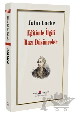 Eğitimle İlgili Bazı Düşünceler – John Locke – Katip Yayınları kitap kapağı