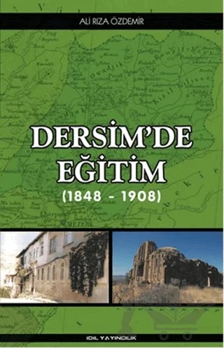 Dersim'de Eğitim (1848 - 1908) – Ali Rıza Özdemir – İdil Yayınları kitap kapağı