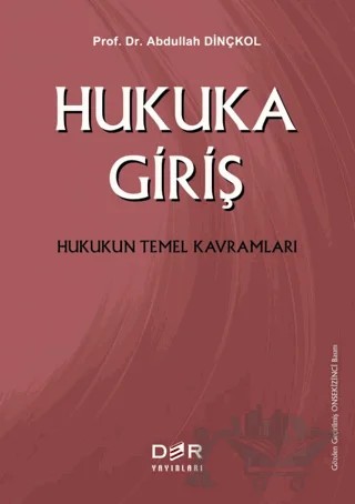 Hukuka Giriş Hukukun Temel Kavramları – Abdullah Dinçkol – Der Yayınları kitap kapağı