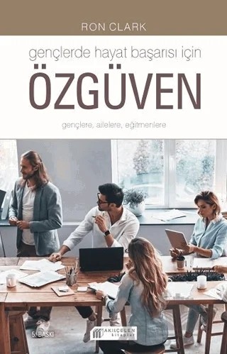 Gençlerde Hayat Başarısı İçin Özgüven – Ron Clark – Akıl Çelen Kitaplar kitap kapağı