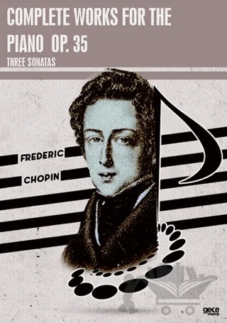 Complete Works For The Piano Op. 35 – Frederic Chopin – Gece Kitaplığı kitap kapağı