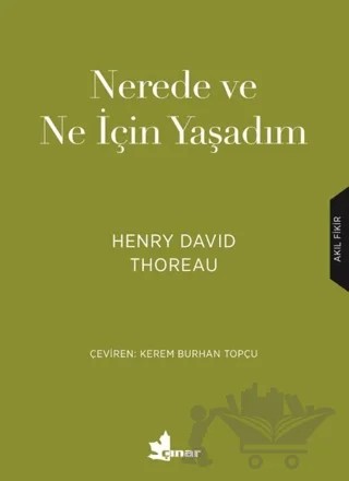 Nerede ve Ne için Yaşadım – Henry David Thoreau – Çınar Yayınları kitap kapağı