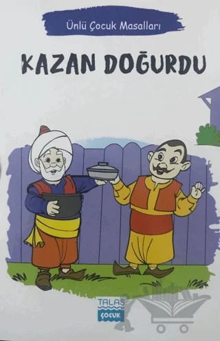 Kazan Doğurdu - Ünlü Çocuk Masalları – Kolektif – Talas Yayınları kitap kapağı