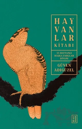 Hayvanlar Kitabı – Güven Adıgüzel – Ketebe Yayınları kitap kapağı