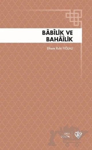 Babilik ve Bahailik – Ethem Ruhi Fığlalı – Türkiye Diyanet Vakfı Yayınları kitap kapağı
