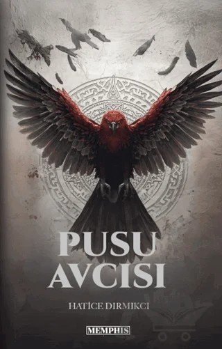 Pusu Avcısı – Hatice Dırmıkcı – Memphis Yayınları kitap kapağı