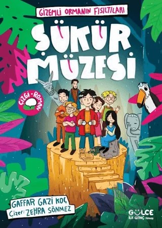 Şükür Müzesi – Gaffar Gazi Koç – Timaş Gülce İlk Genç kitap kapağı