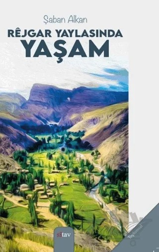 Rejgar Yaylasında Yaşam – Şaban Alkan – Sitav Yayınevi kitap kapağı