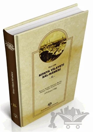 Konya Vilayet Sal-Namesi 11 – Kolektif – Konya Büyükşehir Belediyesi Kültür A.Ş. Yayınları kitap kapağı