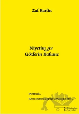Niyetim Av Gözlerin Bahane – Zal Barlin – İkinci Adam Yayınları kitap kapağı
