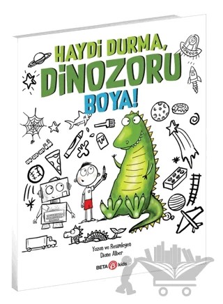 Haydi Durma, Dinozoru Boya! – Diane Alber – Beta Kids kitap kapağı