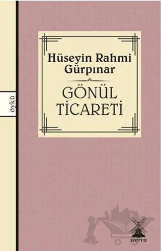 Gönül Ticareti – Hüseyin Rahmi Gürpınar – Sierra Kitap kitap kapağı