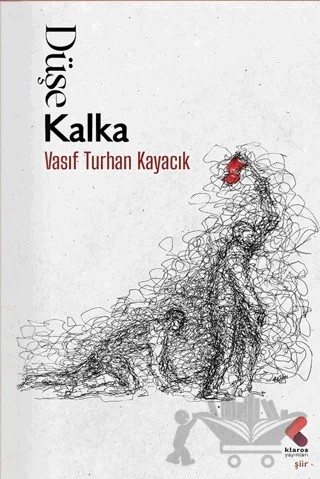 Düşe Kalka – Vasıf Turhan Kayacık – Klaros Yayınları kitap kapağı