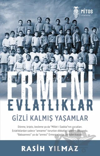 Ermeni Evlatlıklar: Gizli Kalmış Yaşamlar – Rasih Yılmaz – Mitos Yayınları kitap kapağı